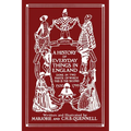 A History of Everyday Things in England, Volume II, 1500-1799 (Black and White Edition) (Yesterday's Classics)
