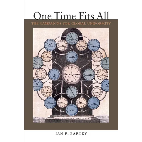 One Time Fits All: The Campaigns for Global Uniformity