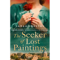 The Seeker of Lost Paintings: An Unforgettable Story of Love, Betrayal and the Hunt for a Lost Caravaggio from the Author of the Porcelain Maker