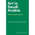 Art in Saudi Arabia: A New Creative Economy?