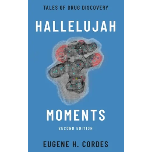 Hallelujah Moments: Tales of Drug Discovery