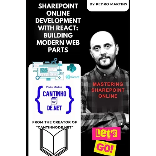 SharePoint Online Development with React: Building Modern Web Parts