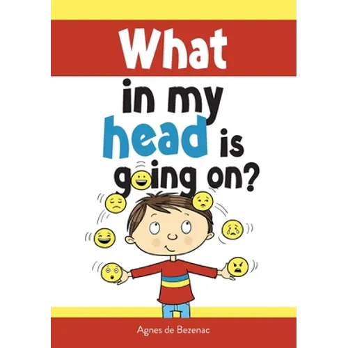 What in my head is going on?: Stages of grief and loss, for children