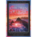 Return of the Children of Light: Incan and Mayan Prophecies for a New World