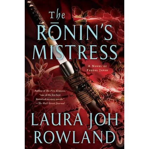 The Ronin's Mistress: A Novel of Fuedal Japan