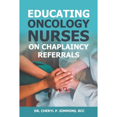 Educating Oncology Nurses on Chaplaincy Referrals