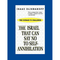 The Israel That Can Say No to Self-Annihilation