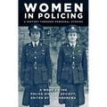 Women in Policing: A History Through Personal Stories