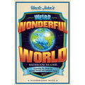 Uncle John's Weird, Wonderful World Bathroom Reader: Scanning the Globe for Strange Stories and Fantastic Facts