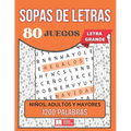 Sopas de Letras Temáticas para adultos, niños y mayores: 80 juegos 1200 palabras Letra Grande A página completa Con soluciones Pasatiempos