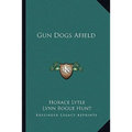 Gun Dogs Afield