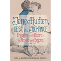 Jane Austen, Sex, and Romance: Engaging with Desire in the Novels and Beyond