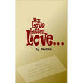 My Love Letter to Love