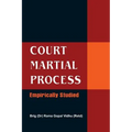 Court Martial Process: Empirically Studied