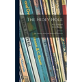 The Hidey Hole; the Mystery of the Old Winslow Homestead
