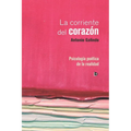 La corriente del corazón: Psicología poética de la realidad