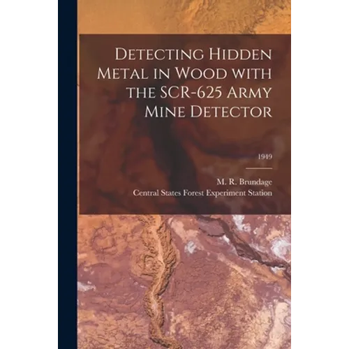 Detecting Hidden Metal in Wood With the SCR-625 Army Mine Detector; 1949