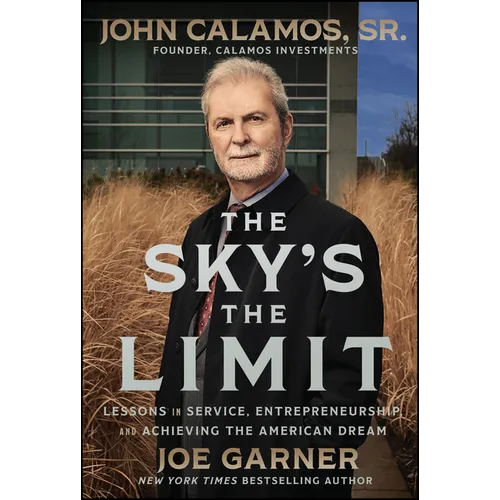 The Sky's the Limit: Lessons in Service, Entrepreneurship, and Achieving the American Dream