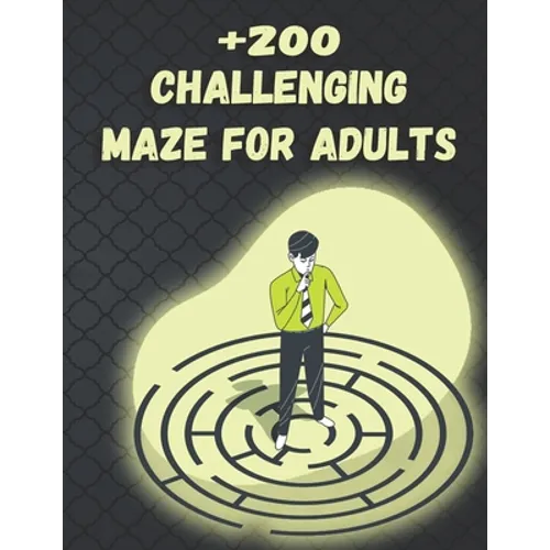+200 Challenging Maze For Adults: Medium and Hard Maze - Stress Relief, Easy. Relaxation Brain Challenging Maze. Puzzle Games Book Paperback 230 Page