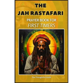 The Jah Rastafari Prayer Book for First Timers