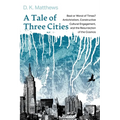 A Tale of Three Cities