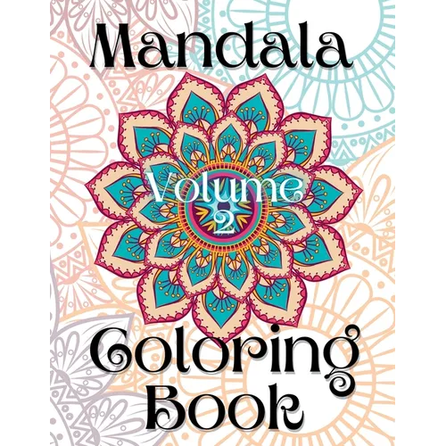 Mandala Coloring Book Volume 2