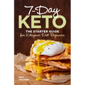 7-Day Keto: The Starter Guide for Ketogenic Diet Beginners
