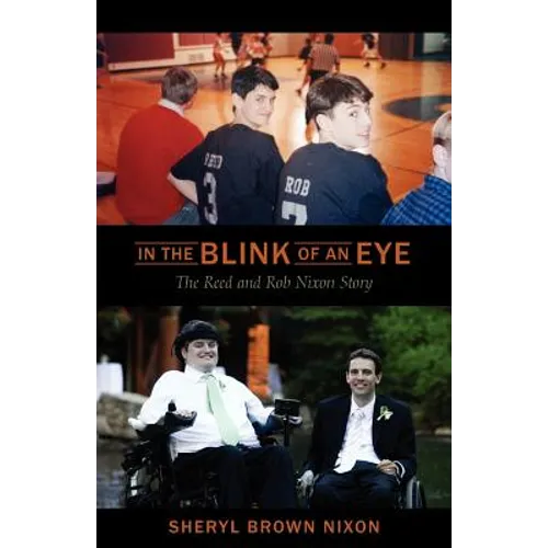 In the Blink of an Eye: The Reed and Rob Nixon Story