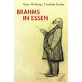 Brahms in Essen: Besuche Im Marz 1884 Und November 1885