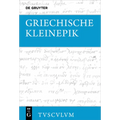 Griechische Kleinepik: Griechisch - Deutsch
