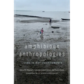 Amphibious Anthropologies: Living in Wet Environments
