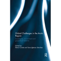 Global Challenges in the Arctic Region: Sovereignty, environment and geopolitical balance