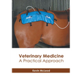 Veterinary Medicine: A Practical Approach