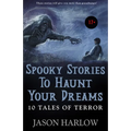 Spooky Stories to Haunt Your Dreams