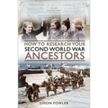 How to Research Your Second World War Ancestors
