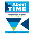 It's about Time [Elementary]: Planning Interventions and Exrensions in Elementary School