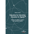 Education for Liberation, Education for Dignity: The Story of St. Monica's School of Basic Learning for Women