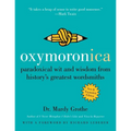 Oxymoronica: Paradoxical Wit and Wisdom from History's Greatest Wordsmiths
