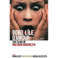 Boro, l'Île d'Amour: The Films of Walerian Borowczyk