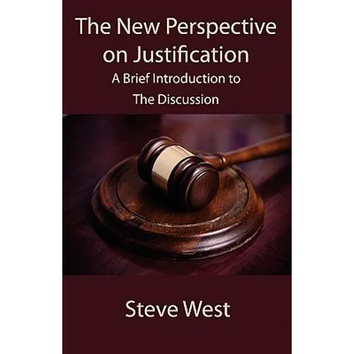 The New Perspective on Justification: A Brief Introduction to the Discussion