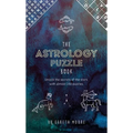 The Astrology Puzzle Book: Unlock the Secrets of the Stars with 100 Puzzles