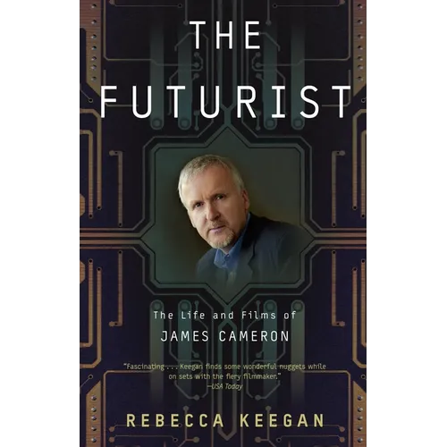 The Futurist: The Life and Films of James Cameron