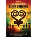 We Still Be Lovin' Black Children: African Diaspora Literacy, a Divine Ancestral Charge