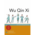 Wu Qin XI: Five-Animal Qigong Exercises