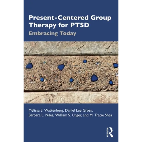 Present-Centered Group Therapy for Ptsd: Embracing Today