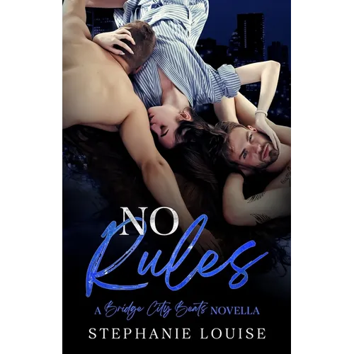 No Rules: A Bridge City Beats Novella