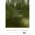 Lost in the Wild: Danger and Survival in the North Woods
