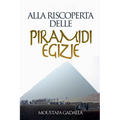 Alla Riscoperta Delle Piramidi Egizie