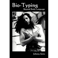 Bio-Typing Beyond Body Language