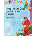 Icing on the Cake - English Food Idioms (Spanish-English): Glaseado Sobre El Pastel - Modismos con Alimentos en Inglés (Español - Inglés)